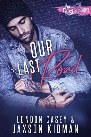 Our Last Road (A St. Skin Novel) · A New Adult Second Chance Romance Novel