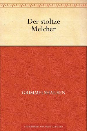 Der stoltze Melcher