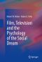 Film, Television and the Psychology of the Social Dream