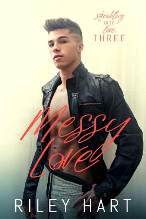 Messy Love (Stumbling into Love Book 3)