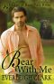 Bear With Me · BBW Paranormal Shapeshifter Romance (Mates of Bear Paw River Book 2)