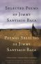 Selected Poems of Jimmy Santiago Baca