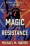 Magic for the Resistance