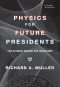 Physics for Future Presidents