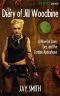 The Diary of Jill Woodbine · A Novel of Love, Lies, and the Zombie Apocalypse