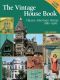 Vintage House Book · 100 Years of Classic American Homes 1880-1980 · Classic American Homes 1880-1980