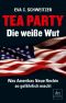 Tea Party · Die weiße Wut