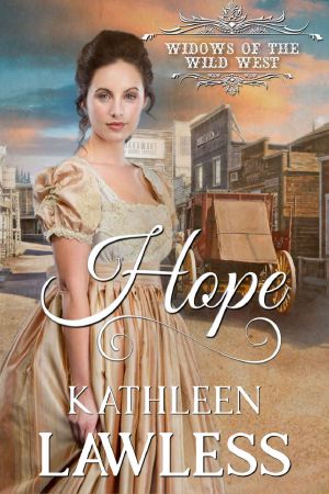 HOPE · A Clean and Wholesome, Second Chance Western Historical Romance (Widows of the Wild West Book 1)