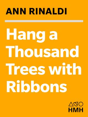 Hang a Thousand Trees With Ribbons