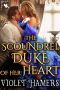 The Scoundrel Duke of her Heart: A Steamy Historical Regency Romance Novel