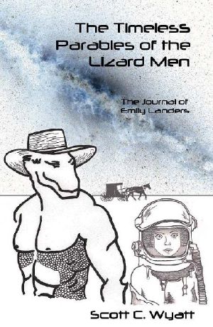 The Timeless Parables of the Lizard Men (The Journal of Emily Landers)