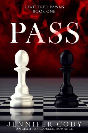 Pass (Shattered Pawns Book 1)