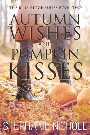 Autumn Wishes and Pumpkin Kisses (The Blue Ridge Series Book 2)