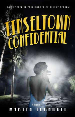 Tinseltown Confidential: A Novel of Golden-Era Hollywood (Hollywood's Garden of Allah novels Book 7)