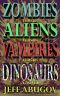 Zombies vs. Aliens vs. Vampires vs. Dinosaurs