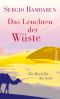 Das Leuchten der Wüste · Ein Buch für die Seele