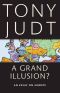 A Grand Illusion? · an Essay on Europe