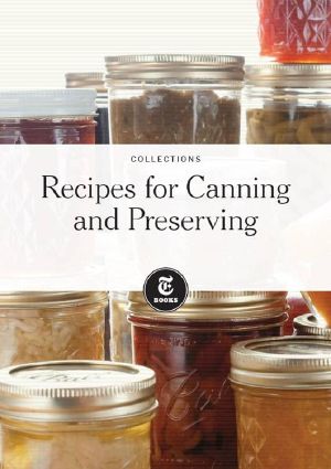 Recipes for Canning and Preserving