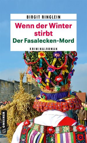 Wenn der Winter stirbt · Der Fasalecken-Mord