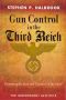 Gun Control in the Third Reich · Disarming the Jews and "Enemies of the State"