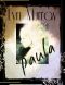 Paula: A Ghost Story - A Love Story - A Nightmare you will Never forget!