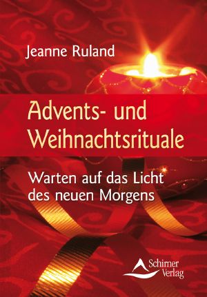 Advents- und Weihnachtsrituale · Warten auf das Licht des neuen Morgens