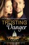 Trusting Danger: Romantic Suspense (Book Two of the Danger Series)