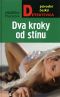 Dva kroky od stínu