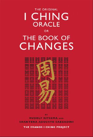 The Original I Ching Oracle or the Book of Changes