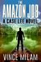 The Amazon Job: (A Case Lee Novel Book 4)