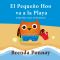 El Pequeño Hoo Va a La Playa/ Little Hoo Goes to the Beach (Bilingual Spanish English Edition)