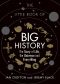 The Little Book of Big History · the Story of Life, the Universe and Everything