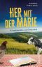 Her mit der Marie