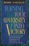 Turning Your Adversity into Victory