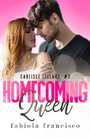 Homecoming Queen: A Second Chance Romance (Carlisle Cellars Book 2)