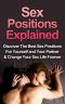 Sex Positions Explained · Discover the Best Sex Positions for Yourself and Your Partner & Change Your Sex Life Forever (Sex Positions, Sex for Pregnancy, Sex Positions for Beginners Book 1)