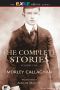 The Complete Stories of Morley Callaghan · Volume One