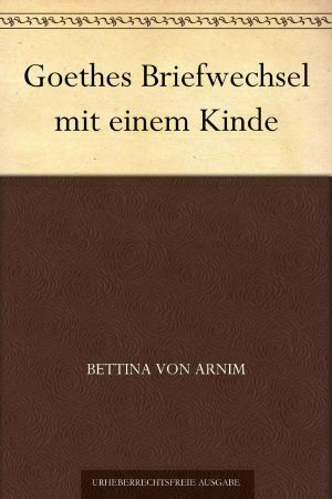 Goethes Briefwechsel mit einem Kinde