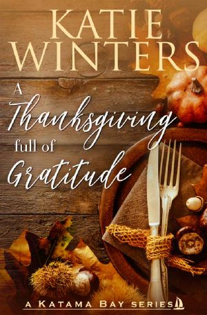 A Thanksgiving Full Of Gratitude (A Katama Bay Series Book 5)