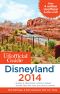 The Unofficial Guide to Disneyland 2014