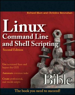 Linux Command Line and Shell Scripting Bible · 2nd Edition