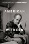 American Witness · The Art and Life of Robert Frank