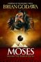 Moses · Against the Gods of Egypt (Chronicles of the Watchers Book 3)