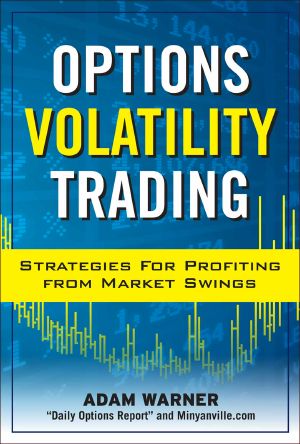 Options Volatility Trading · Strategies for Profiting From Market Swings