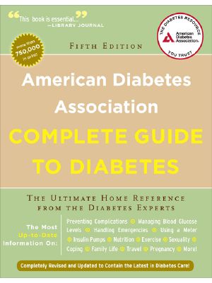 Complete Guide to Diabetes · The Ultimate Home Reference From the Diabetes Experts