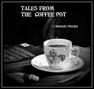 Tales From The Coffee Pot