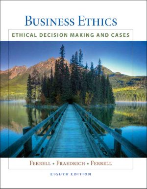 Business Ethics · Ethical Decision Making & Cases, 8th Edition