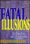 Fatal Illusions