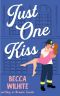 Just One Kiss: A Sweet Romantic Comedy (Just One...)