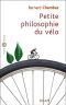 Petite Philosophie Du Vélo